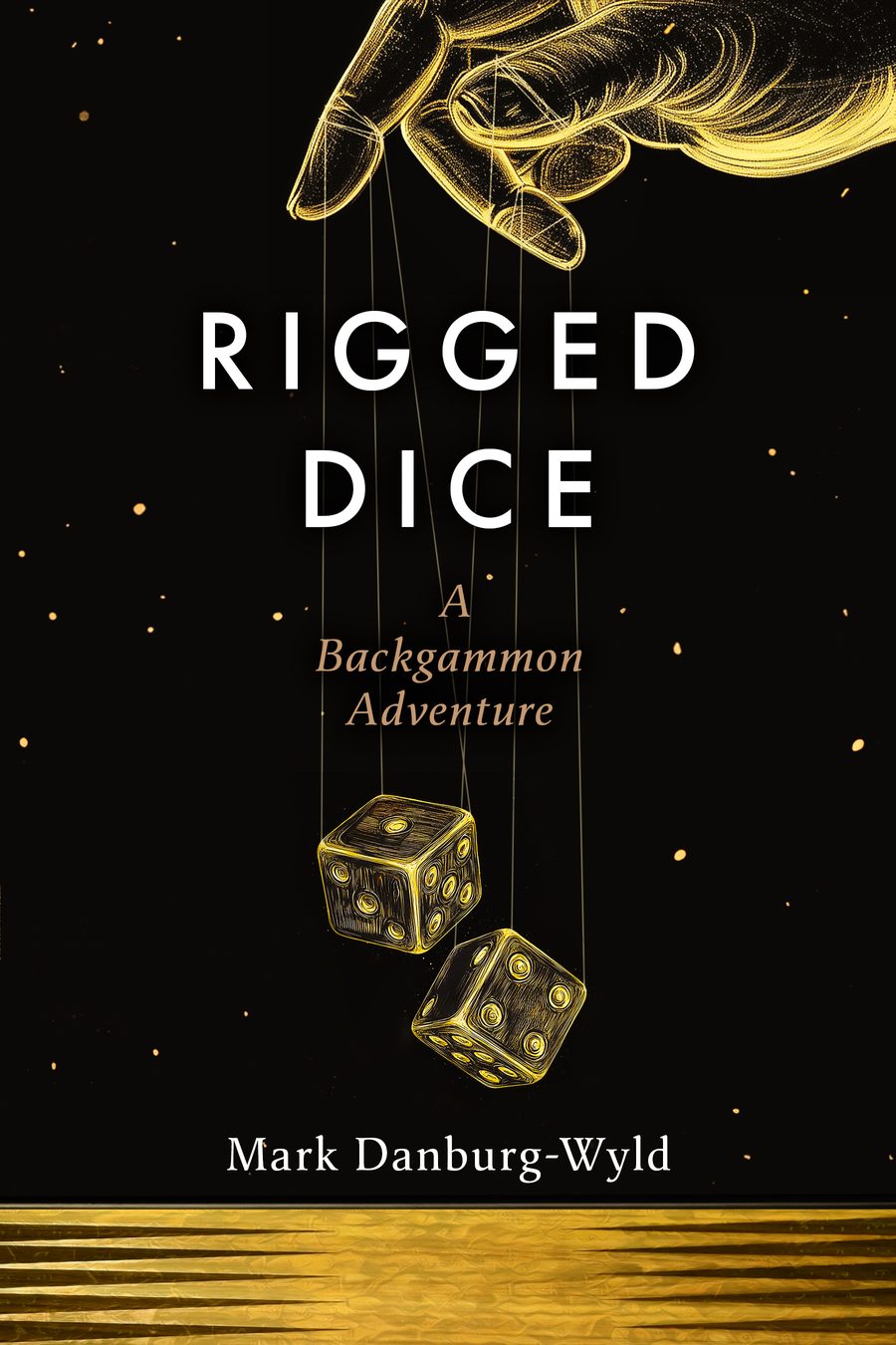 Cover of Rigged Dice: A Backgammon Adventure by Mark Danburg-Wyld